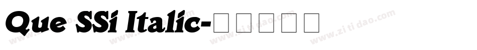 Que SSi Italic字体转换